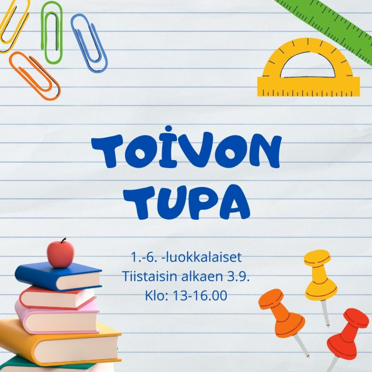 Toivon tupa 1.-6.-luokkalaisille Tervetuloa Toivontupaan!